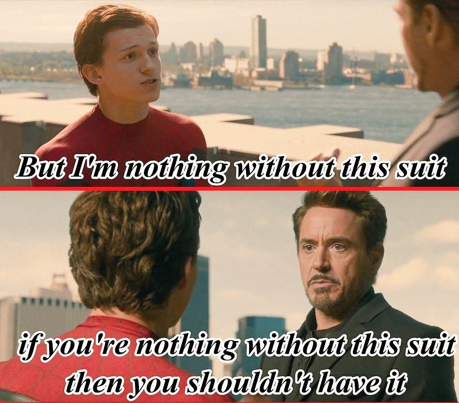 《蜘蛛人：返校日》電影對話截圖：Peter Parker 說「But I'm nothing without this suit」，Tony Stark 回應「if you're nothing without this suit then you shouldn't have it」。